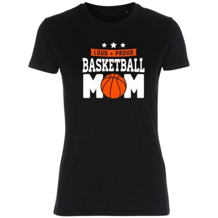 Loud Proud Basketball Mom Lady Fitted Shirt schwarz
